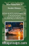 Kim Katlanabilir Zamanın Kırbaçlarına? & Seküler Tragedya Üçlüsü - H