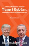 Twitter (X) Paylaşımları Üzerinden Trump & Erdoğan’ın Sosyal Medya İletişim Stratejilerinin Analizi