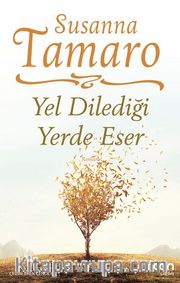 Yel Dilediği Yerde Eser