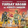 Yarbay Hasan ve Köpeği Canberk / Bağlılığın Önemi