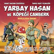 Yarbay Hasan ve Köpeği Canberk / Bağlılığın Önemi