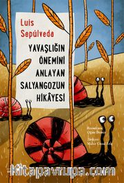 Yavaşlığın Önemini Anlayan Salyangozun Hikayesi