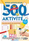 500 Aktivite & Büyük Aktivite Kitabı