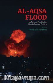 Al-Aqsa Flood: A Turning Point In The Middle Eastern Politics