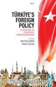 Türkiye’s Foreign Policy: A Century Of Strategic Transformation