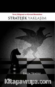 Yerel, Bölgesel ve Küresel Meselelere Stratejik Yaklaşım