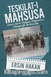 Teşkilat-ı Mahsusa <br /> Cenub-i Garbi Kafkasya Hükümeti ve Cihangiroğlu İbrahim Bey