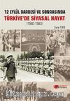 12 Eylül Darbesi Ve Sonrası Türkiye’de Siyasal Hayat & 1980-1983