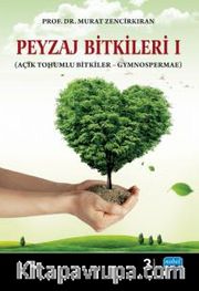 Peyzaj Bitkileri – I (Açık Tohumlu Bitkiler – Gymnospermae)