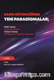 Kamu Güvenliğinde Yeni Paradigmalar – Hibrit Savaş, Asimetrik Savaş, Vekâlet Savaşı, İstihbarat ve Terörle Mücadele