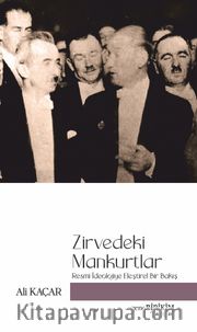 Zirvedeki Mankurtlar <br /> Resmi İdeolojiye Eleştirel Bir Bakış