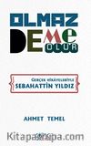 Olmaz Deme Olur