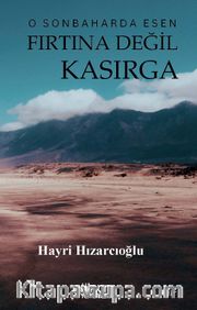 O Sonbaharda Esen Fırtına Değil Kasırga