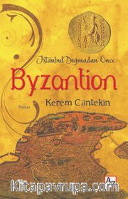 Byzantion <br /> İstanbul Doğmadan Önce 
