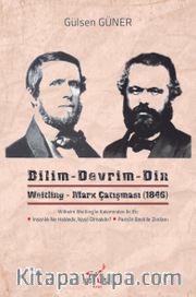 Bilim Devrim Din <br /> Weitling-Marx Çatışması (1846)