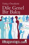 Türkçe Örneklerle Dile Genel Bir Bakış
