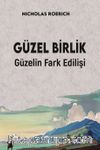 Güzel Birlik & Güzelin Farkedilişi