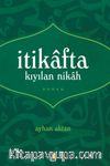 İtikafta Kıyılan Nikah 