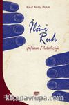 İla-i Ruh & Şifanın Metafiziği