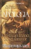 Apologia & İncil ve Hristiyan İnancı Sorgulanıyor
