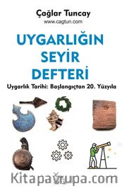 Uygarlığın Seyir Defteri <br /> Uygarlık Tarihi: Başlangıçtan 20. Yüzyıla 