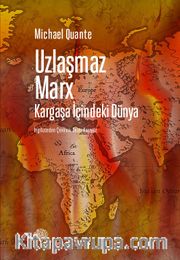 Uzlaşmaz Marx <br /> Kargaşa İçindeki Dünya