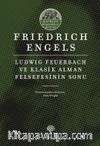 Ludwıg Feuerbach ve Klasik Alman Felsefesinin Sonu