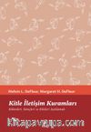 Kitle İletişim Kuramları & Kökenleri, Süreçleri ve Etkileri Açıklamak