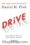 Drive & Nasıl Motive Oluruz? Nasıl Motive Ederiz?