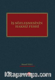 İş Sözleşmesinin Haksız Feshi