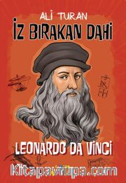 Leonardo Da Vinci / İz Bırakan Dahi