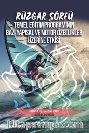 Rüzgar Sörfü Temel Eğitim Programının Bazı Yapısal ve Motor Özellikler Üzerine Etkisi