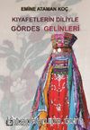 Kıyafetlerin Diliyle Gördes Gelinleri