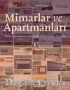 Mimarlar ve Apartmanları & Ankara’da Konut ve Barınma Kültüründen Örnekler