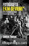 Fotoğrafta Ekim Devrimi & Kültürel Bir Aktarım Aracı Olarak Fotoğrafın İşlev ve Etkileri