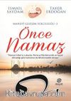 Önce Namaz / Manevi Gelişim Yolculuğu 3