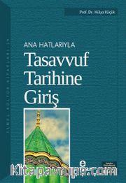 Anahatlarıyla Tasavvuf Tarihine Giriş