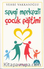Sevgi Merkezli Çocuk Eğitimi           