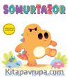 Dinozorca Duygular: Somurtazor