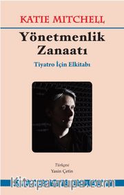 Yönetmenlik Zanaatı <br /> Tiyatro İçin El Kitabı