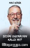 Sesimi Duymayan Kaldı Mı?