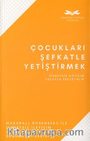 Çocukları Şefkatle Yetiştirmek