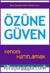 Özüne Güven & Kendini Hatırlamak