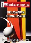 İktisat ve Toplum Dergisi 165. Sayı / Sıkılaşmadan Normalleşmeye