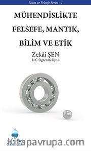 Mühendislikte Felsefe, Mantık, Bilim ve Etik