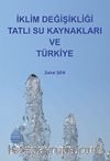 İklim Değişikliği Tatlı Su Kaynakları ve Türkiye