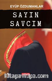 Sayın Savcım