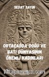 Ortaçağda Doğu ve Batı Dünyasının Önemli Kadınları