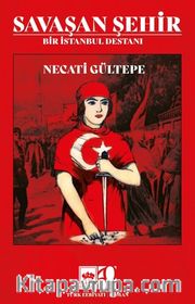 Savaşan Şehir <br /> Bir İstanbul Destanı