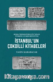 İstanbul’un Çokdilli Kitabeleri (Renkli Resimli)